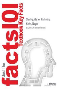 Studyguide for Marketing by Kerin, Roger, ISBN 9780077635824