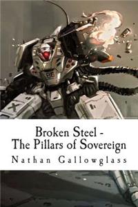 Broken Steel - The Pillars of Sovereign