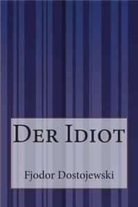 Der Idiot