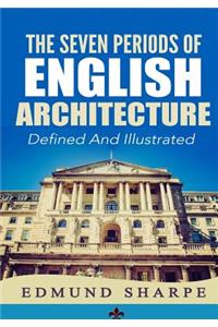 Seven Periods of English Architecture