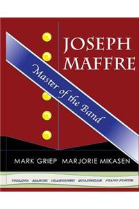 Joseph Maffre, Master of the Band
