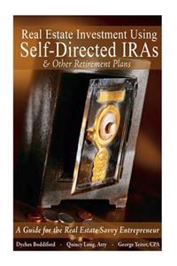 Real Estate Investment Using Self-Directed IRAs - 2015 Edition