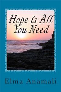 Hope is All You Need
