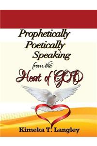 Prophetically Poetically Speaking