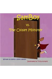 SamBoy VS the Closet Monster