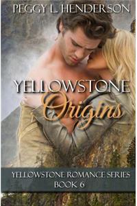 Yellowstone Origins: Yellowstone Romance Series, Book 6