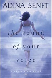 The Sound of Your Voice: A Novel of Domestic Suspense