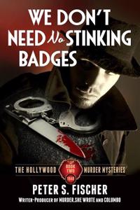 We Don't Need No Stinking Badges