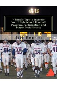 7 Simple Tips to Increase Your High School Football Program Participation and Player Performance