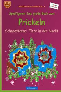 BROCKHAUSEN Bastelbuch Bd. 4 - Spielfiguren - Das grosse Buch zum Prickeln