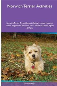 Norwich Terrier Activities Norwich Terrier Tricks, Games & Agility. Includes