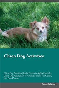 Chion Dog Activities Chion Dog Activities (Tricks, Games & Agility) Includes: Chion Dog Agility, Easy to Advanced Tricks, Fun Games, Plus New Content