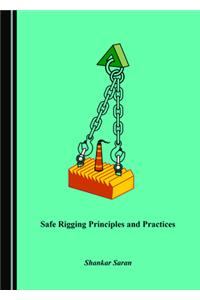 Safe Rigging Principles and Practices