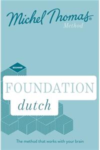 Foundation Dutch New Edition (Learn Dutch with the Michel Thomas Method)
