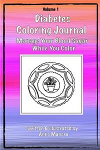 Diabetes Coloring Journal - Manage Your Blood Sugar While You Color