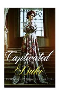 Captivated by the Duke