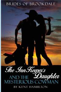The Innkeeper?s Daughter and the Mysterious Cowman