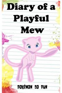 Diary of a Playful Mew: (An Unofficial Pokemon Tale)