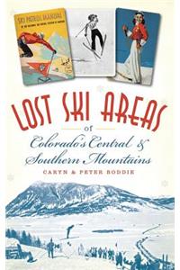 Lost Ski Areas of Colorado's Central and Southern Mountains