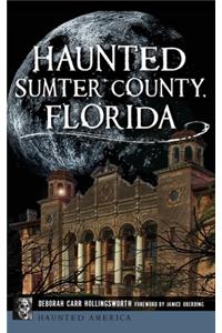 Haunted Sumter County, Florida