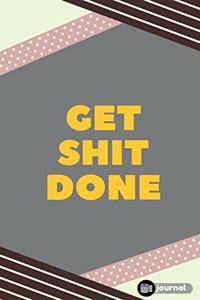 Get Shit Done