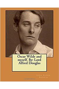 Oscar Wilde and myself. By