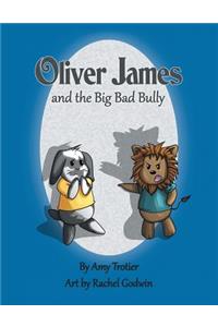 Oliver James and the Big Bad Bully