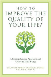 How to Improve the Quality of Your Life?
