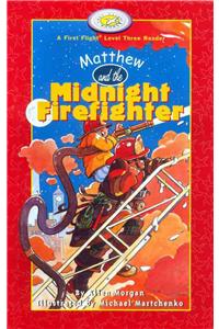 Matthew and the Midnight Firefighter
