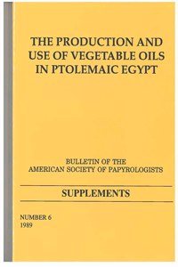 Production and Use of Vegetable Oils in Ptolemaic Egypt