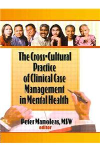 The Cross-Cultural Practice of Clinical Case Management in Mental Health