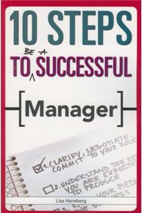 10 Steps to Be a Successful Manager