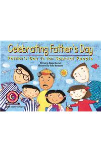 Celebrating Father's Day: Father's Day Is for Special People