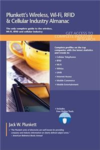 Plunkett's Wireless, Wi-Fi, Rfid & Cellular Industry Almanac 2011