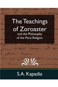 Teachings of Zoroaster and the Philosophy of the Parsi Religion (New Edition)