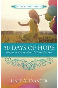 30 Days of Hope for Joy Through a Child's Severe Illness