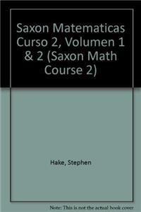 Saxon Matematicas Curso 2, Volumen 1 & 2
