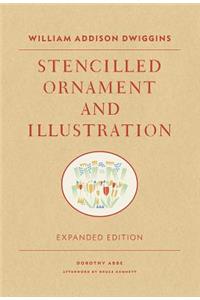 William Addison Dwiggins: Stencilled Ornament and Illustration