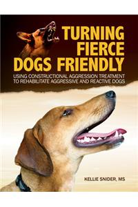 Turning Fierce Dogs Friendly