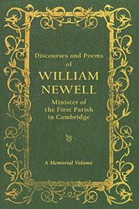 Discourses and Poems of William Newell, Minister of the First Parish in Cambridge