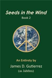 Seeds in the Wind - Book 2