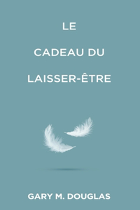 Cadeau du laisser-être (French)