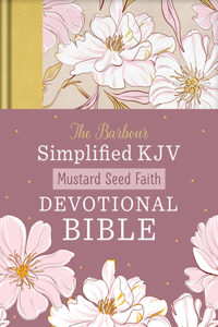 Mustard Seed Faith Devotional Bible--Barbour Skjv [Floral Cover]