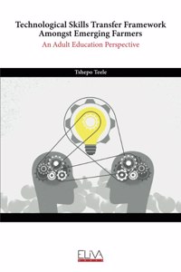 Technological Skills Transfer Framework Amongst Emerging Farmers