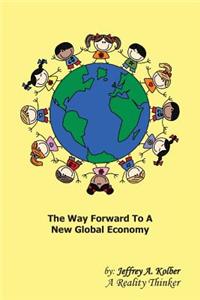 The Way Forward To A New Global Economy