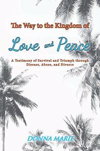 The Way to the Kingdom of Love and Peace