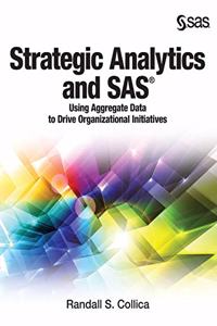 Strategic Analytics and SAS