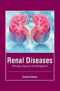 Renal Diseases: Pathology, Diagnosis and Management