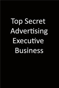 Top Secret Advertising executive Business