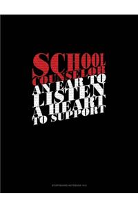 School Counselor An Ear To Listen A Heart To Care